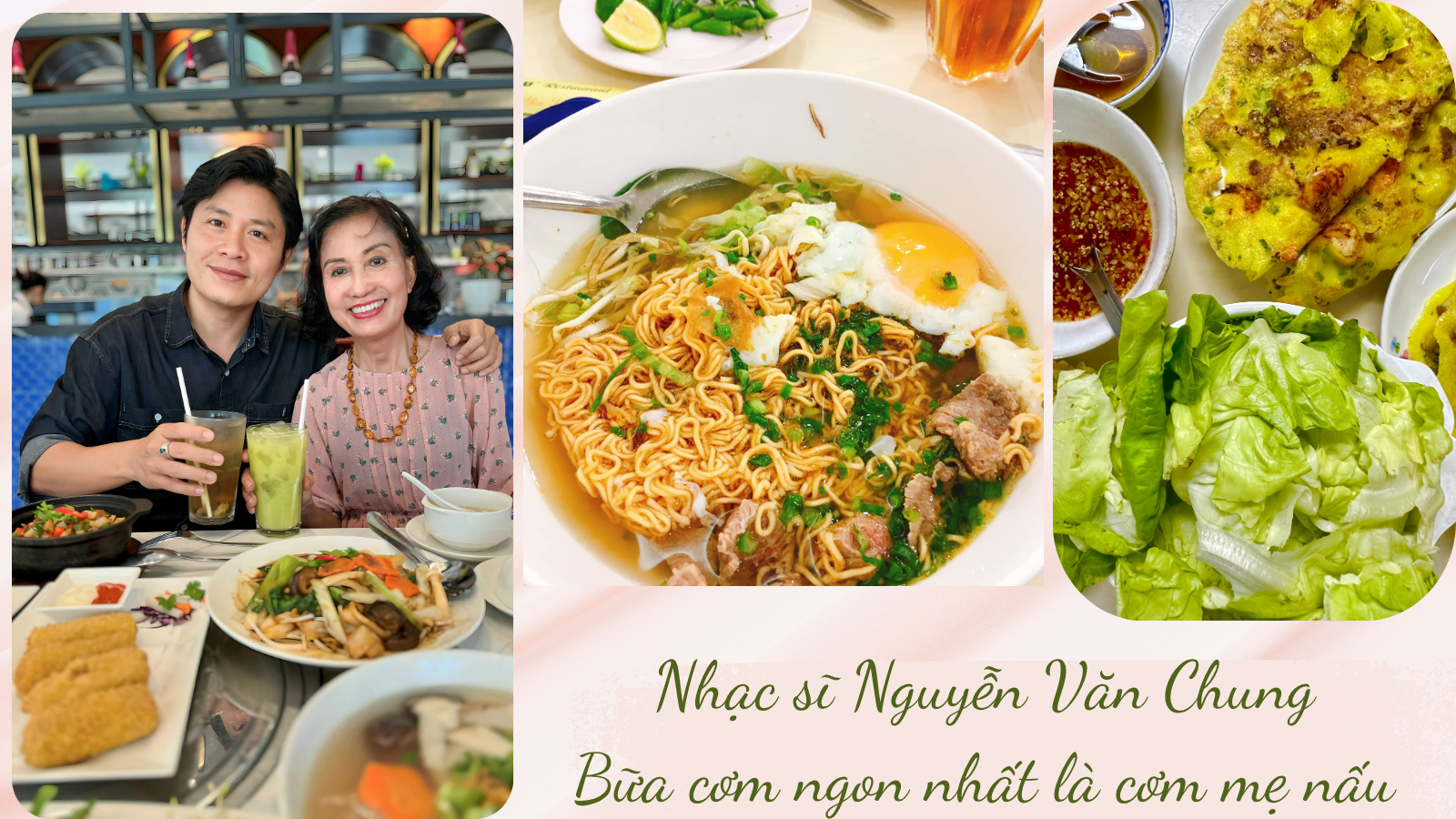Nhạc sĩ Nguyễn Văn Chung: Hương vị bữa cơm mẹ nấu là không gì sánh bằng - 1